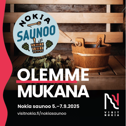 Nokia saunoo - Olemme mukana. visitnokia.fi/nokiasaunoo